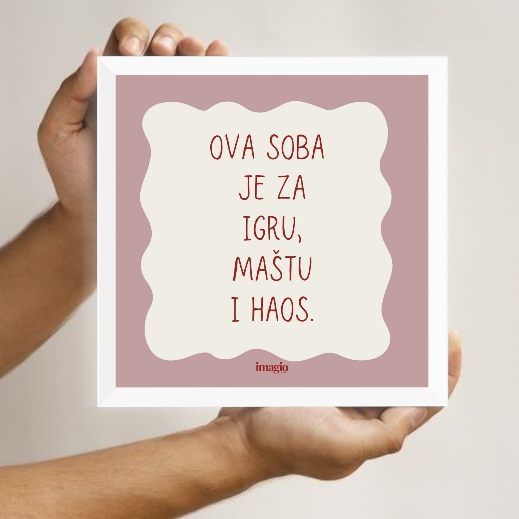 Minijatura - Ova soba je za igru, maštu i haos. - Puder roze Latinica/Ćirilica