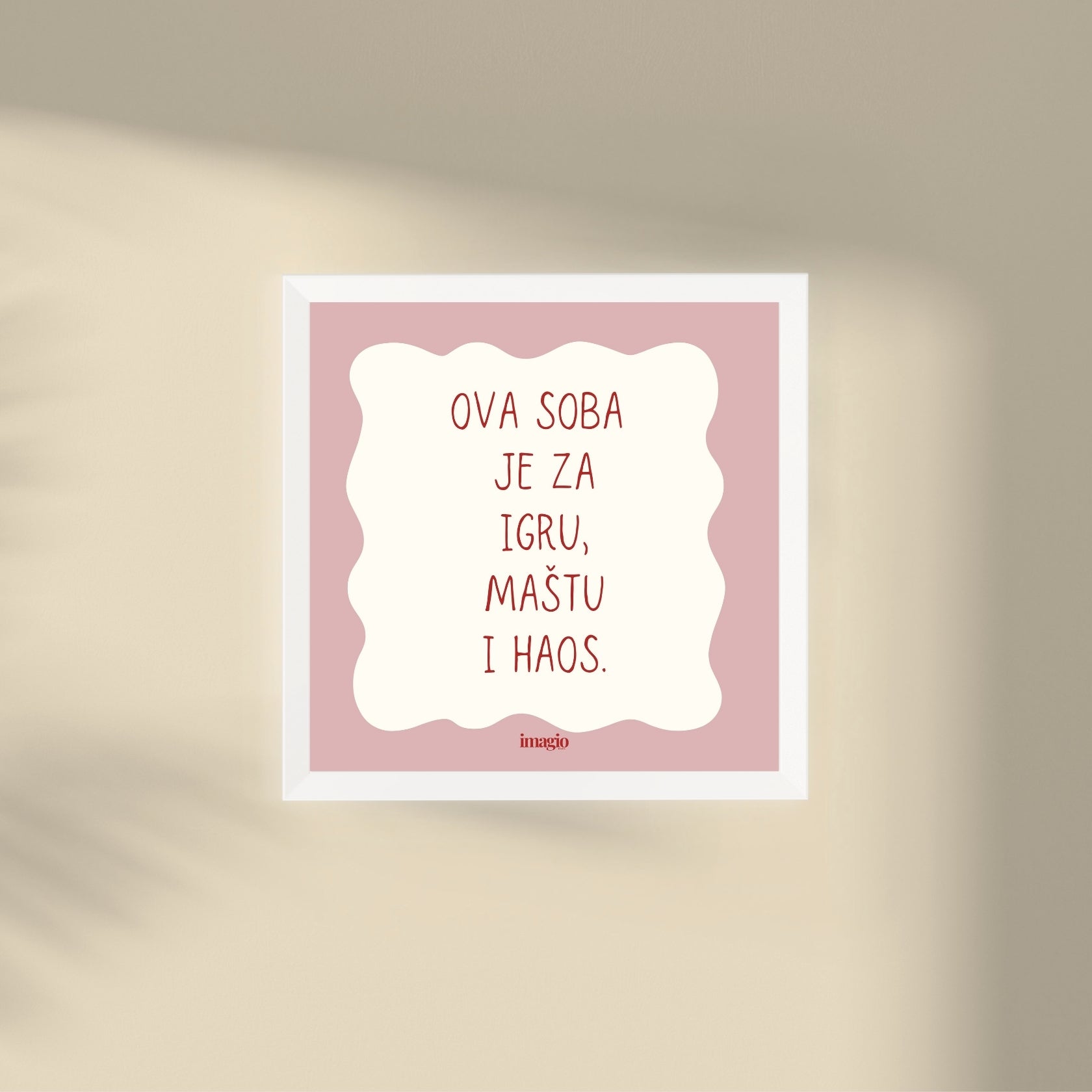 Minijatura - Ova soba je za igru, maštu i haos. - Puder roze Latinica/Ćirilica
