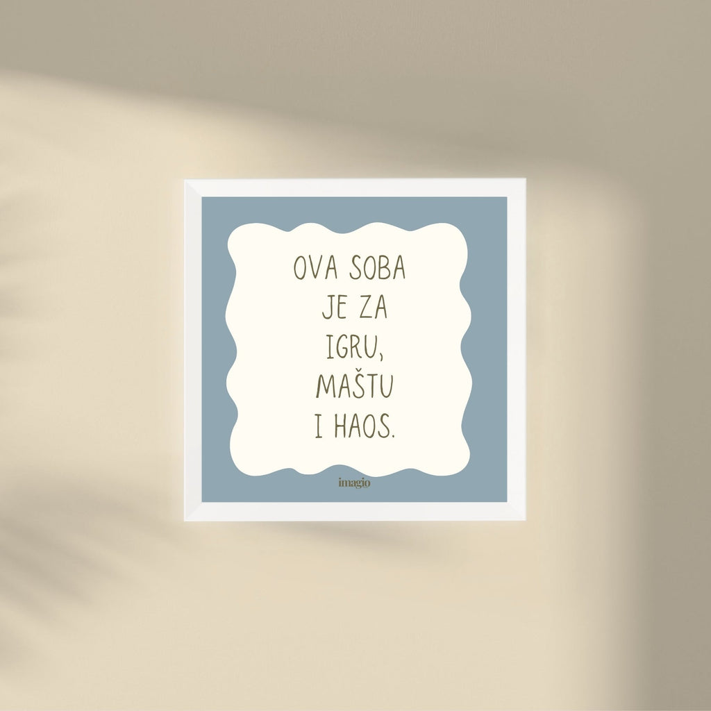 Minijatura - Ova soba je za igru, maštu i haos. - Svetloplava Latinica/Ćirilica
