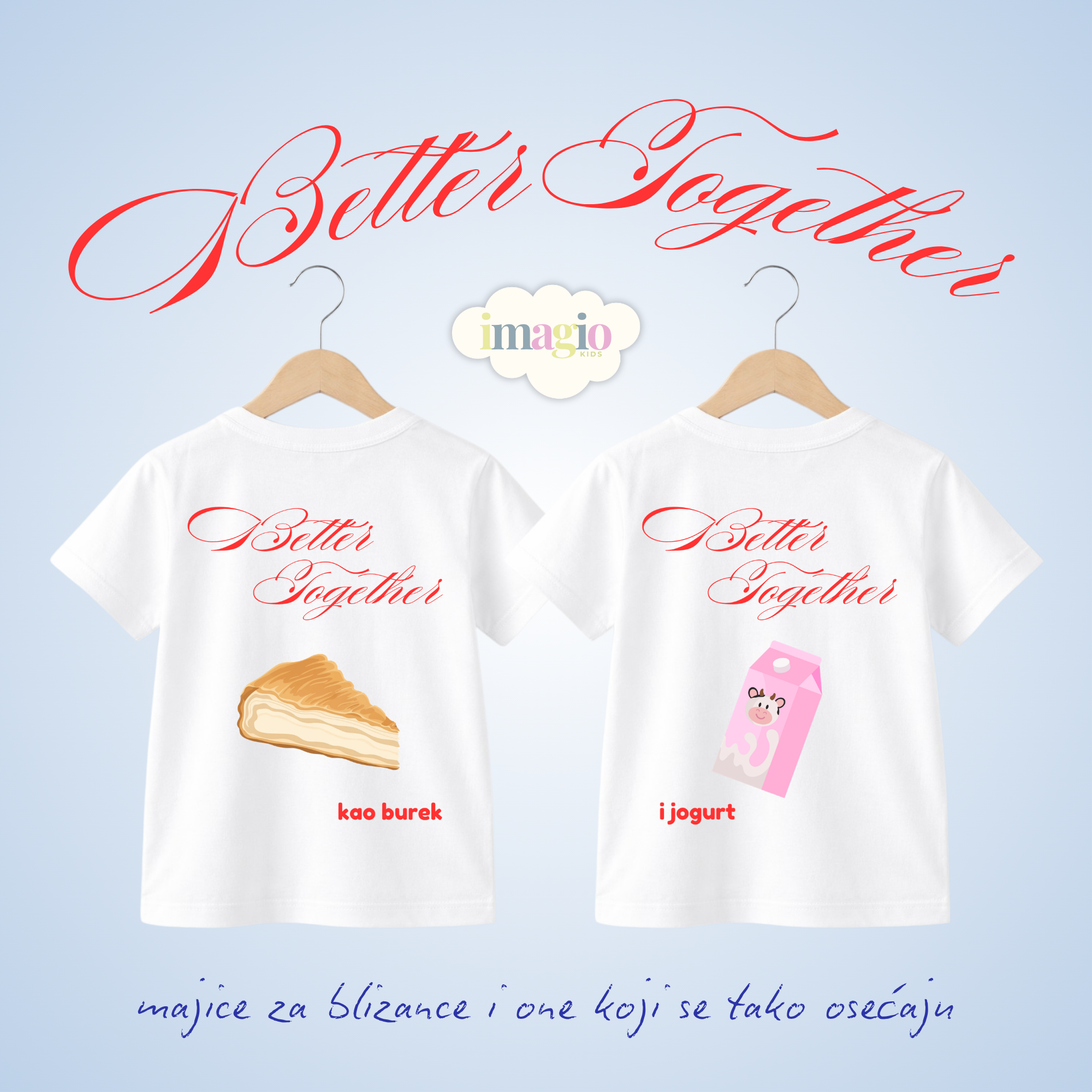 Better Together - Kao burek i jogurt - Majice u paru